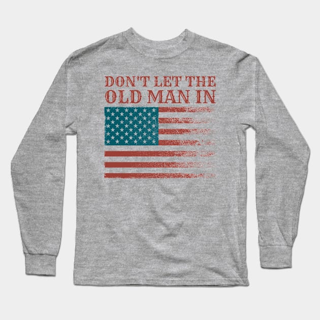 dont-let-the-old-man-in Long Sleeve T-Shirt by Duhkan Painting